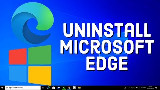 How To Uninstall Microsoft Edge: Windows 10 / Windows 11