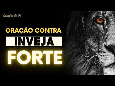 Oração contra Inveja forte