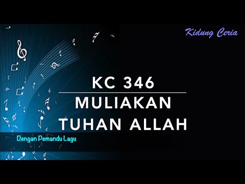 KC 346 Muliakan Tuhan Allah - Dengan Pemandu lagu - Kidung Ceria