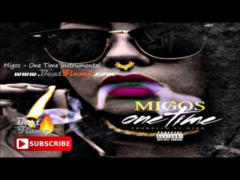 Migos - One Time Instrumental (Flame Version) Free Download