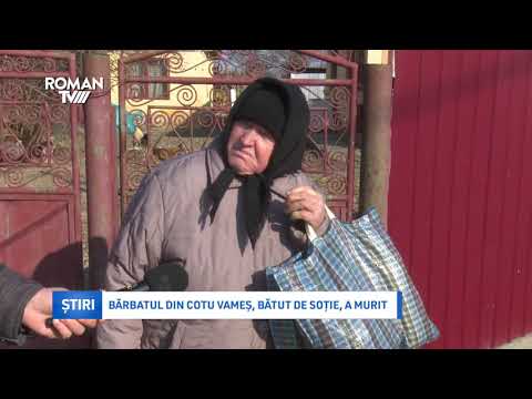 Bărbatul din Cotu Vameș, bătut de soție, a murit