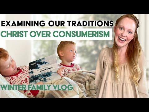Christmas Looks Different in Our Home this Season | Examining Our Traditions | Winter Family Vlog