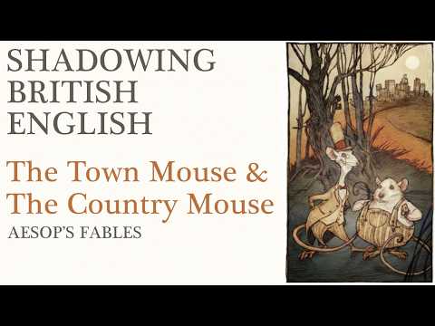 Luyện Giọng Anh | Chuột Thành Phố & Chuột Đồng Quê theo Aesop | Tiếng Anh Giao Tiếp A2–B1 (British Accent Shadowing | Town Mouse & Country Mouse by Aesop | Spoken English A2–B1)