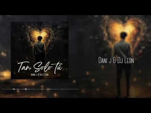 Dani J, Dj León - Tan Solo Tú (Bachata) (Instrumental)