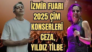 İzmir Fuarı 2025 | Çim Konserleri | Yıldız Tilbe & Ceza İzmir Konserle