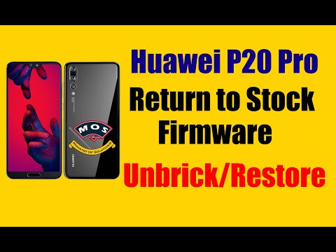 Huawei P20 Pro Flash Stock Firmware Unbrick/Restore/Remove Custom ROM  (CLT-L29 CLT-L09 CLT-L04)