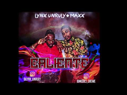 Lynx Unruly & Maxx   Caliente