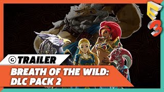 Zelda: Breath of the Wild DLC #2 Gameplay Trailer | E3 2017 Nintendo Spotlight