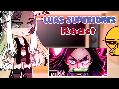 •Luas superiores reagindo ao rap da Nezuko• (amanhecer) || gacha react ||