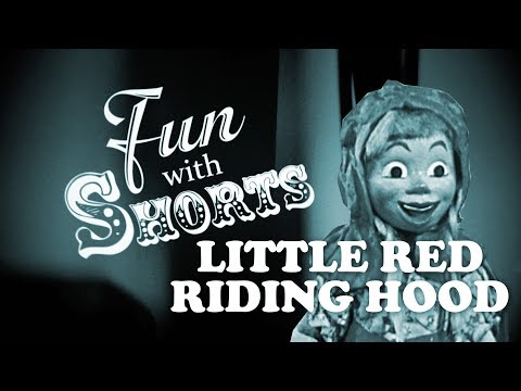 Fun With Shorts: Little Red Riding Hood