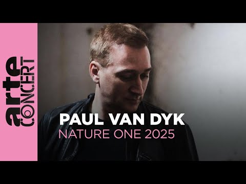 Paul van Dyk - Nature One 2025 - ARTE Concert