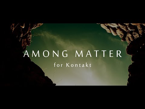 Free Download Among Matter KONTAKT