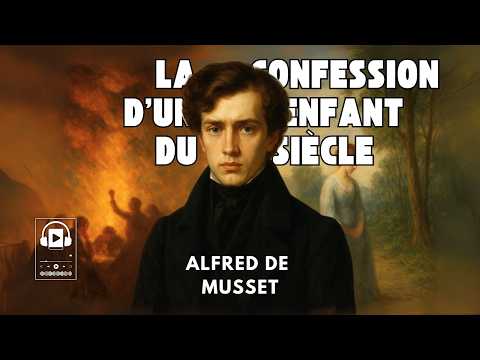 La Confession d’un enfant du siècle – Livre Audio Complet – Alfred de Musset