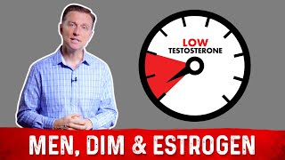 Men Using DIM for High Estrogen &amp; Low Testosterone