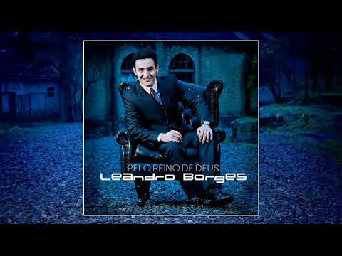Leandro Borges - Pelo Reino de Deus [2011]