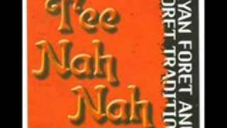 Tee Nah Nah By: Ryan Foret~~~ Donna Lynn