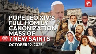 Pope Leo XIV’s Full Homily for the Canonization Mass of Seven New Saints | October 19, 2025