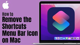 How to Remove the Shortcuts Menu Bar Icon on Mac