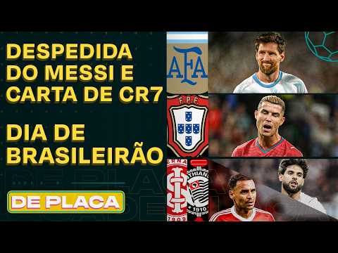 ADEUS DE MESSI; CR7 SOLTA CARTA SOBRE JORGE JESUS; INTER X CORINTHIANS | De Placa 07/10/26