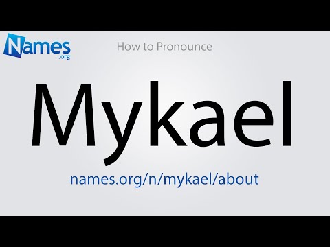 How to Pronounce Mykael