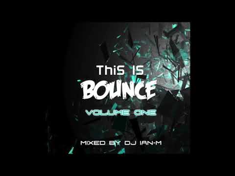 DJ Ian-M - This Is Bounce Volume 01 2018