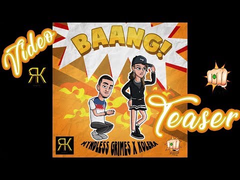 Myndless Grimes Ft Kolera - Baang  (Video Teaser)