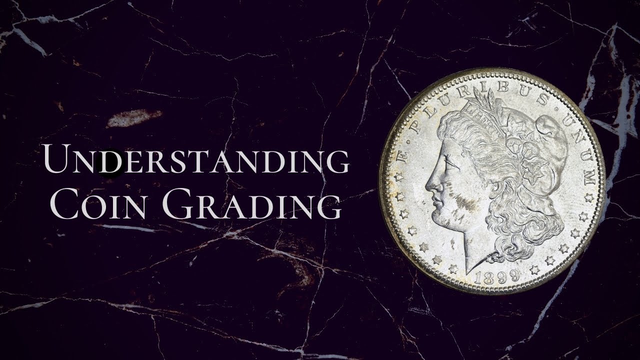 Understanding Coin Grading
