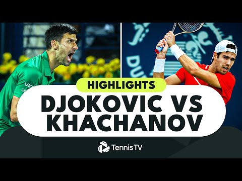 Novak Djokovic vs Karen Khachanov | Dubai 2022 Highlights
