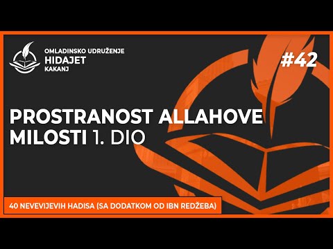 42. Hadis: Prostranost Allahove milosti 1. dio - dr. Zijad Ljakić