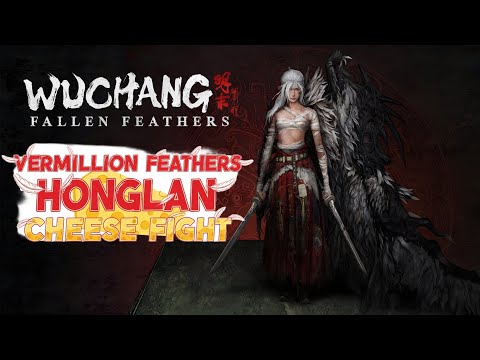 Wuchang: Fallen Feathers - Vermillion Feathers Honglan, Cheese Fight, No Damage