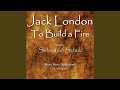 Jack London: To Build a Fire (Audiobook)