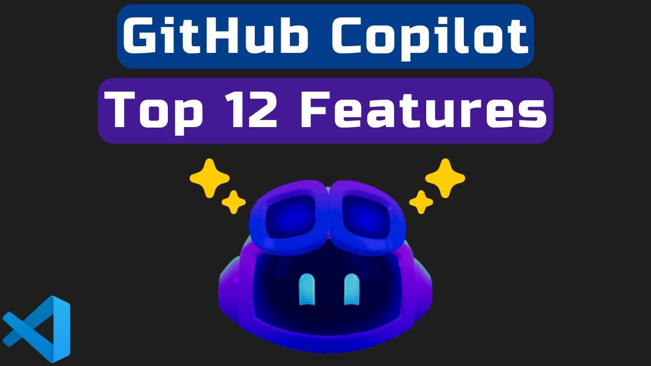 GitHub Copilot Top Features Explained