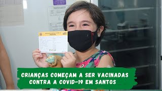Crianças começam a ser vacinadas contra a covid-19 em Santos