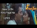 Mera Dil Bhi Kitna Pagal Hai Lyrics | Saajan | Kumar Sanu, Alka Yagnik | Nadeem-Shravan | Sameer