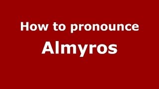 How to pronounce Almyros
