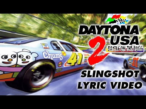 Daytona USA 2 - Slingshot (Lyric Video) [Opening w/ Engine Sounds, Announcer, and Crew Chief]