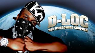 D-Loc The Gill God - Never Stop Hustlin&#39;
