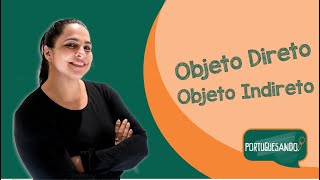 👩🏻‍🏫Objeto Direto e Indireto ✅