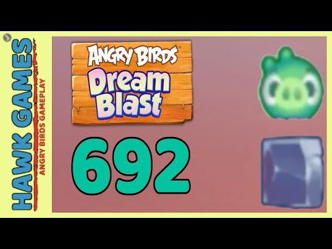 Angry Birds Dream Blast Level 692 - Walkthrough, No Boosters