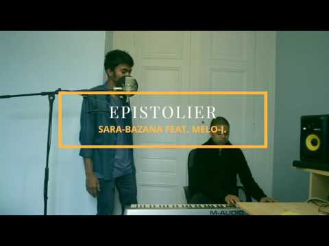 EPISTOLIER - Sara-bazana feat. Melo-J