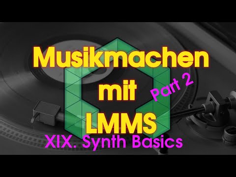 Musikmachen mit LMMS - XIX. Synth Basics - Part 2