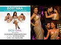 Desi Girl Best Audio Song - Dostana|Priyanka Chopra|John Abraham|Abhishek|Sunidhi Chauhan