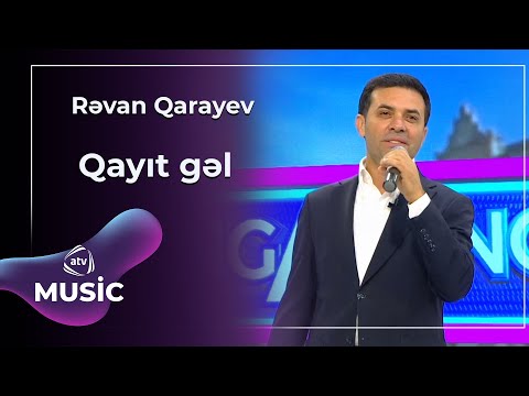 Rəvan Qarayev - Qayıt gəl