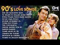 90 S Love Songs Audio Jukebox Bollywood Evergreen 90 S Love Songs 90 S Bollywood Playlist Song