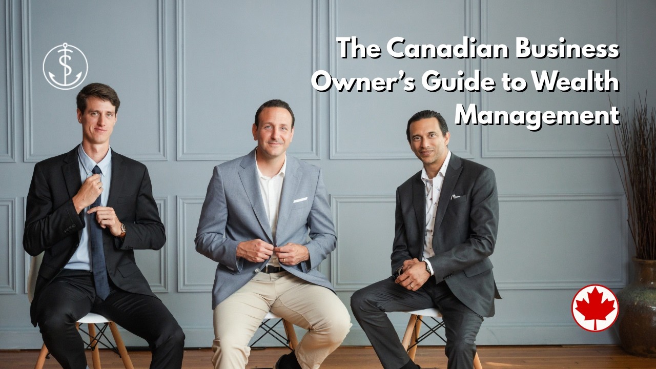 The Canadian Business Owner’s Guide to Wealth Management