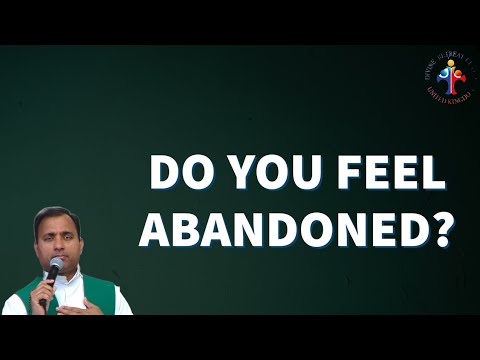 Do you feel abandoned? Listen to this... - Fr Joseph Edattu VC