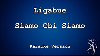 Ligabue - Siamo Chi Siamo (KARAOKE)