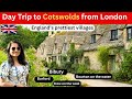 A Day Trip To COTSWOLDS Beautiful Villages Of England Desi Couple In London