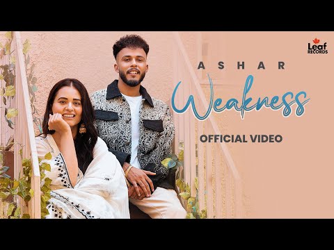 Weakness (Official Video) Ashar | Gaiphy | New Punjabi Songs | Latest Punjabi Songs