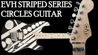 Video thumbnail for EVH Striped Series Circles (Unchained) Guitar Review | Cam Cooper by Cameron Cooper